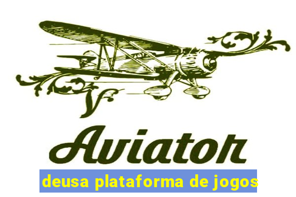 deusa plataforma de jogos